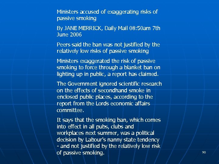 Ministers accused of exaggerating risks of passive smoking By JANE MERRICK, Daily Mail 08: