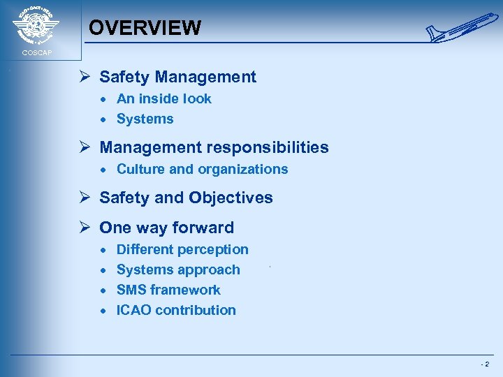 OVERVIEW COSCAP Ø Safety Management · An inside look · Systems Ø Management responsibilities