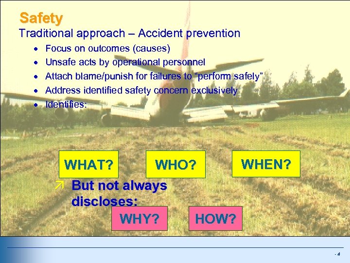 Safety Traditional approach – Accident prevention COSCAP · · · Focus on outcomes (causes)