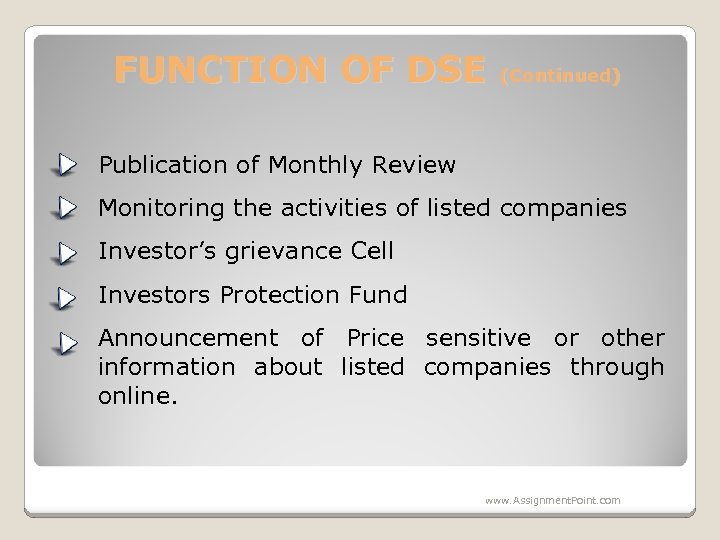 FUNCTION OF DSE (Continued) Publication of Monthly Review Monitoring the activities of listed companies