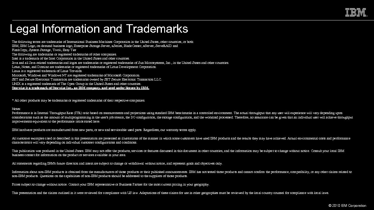 Legal Information and Trademarks The following terms are trademarks of International Business Machines Corporation
