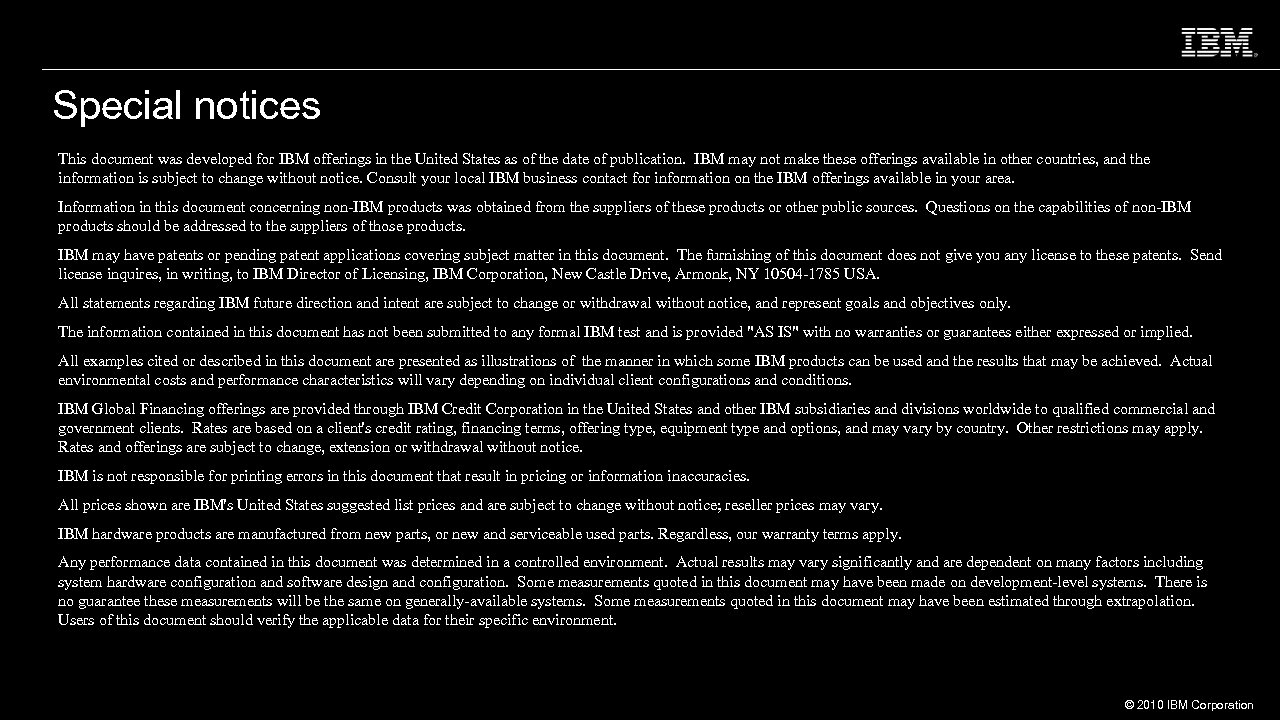 Special notices This document was developed for IBM offerings in the United States as