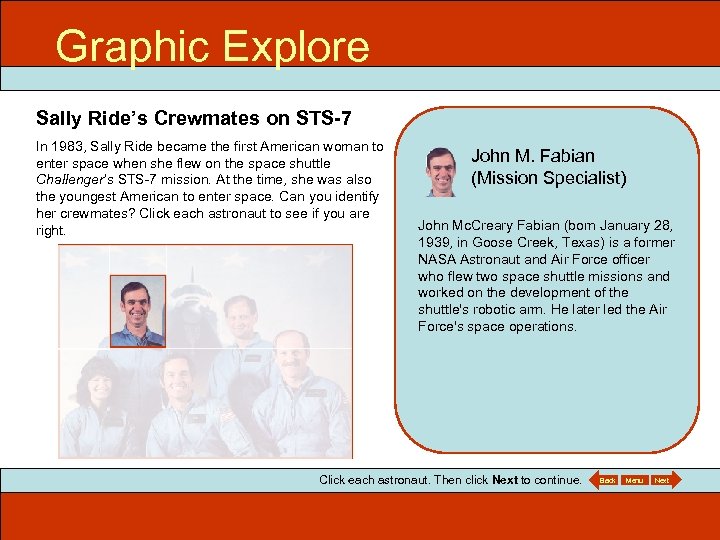 Graphic Explore 715 ITEC Sally Ride’s Crewmates on STS-7 In 1983, Sally Ride became
