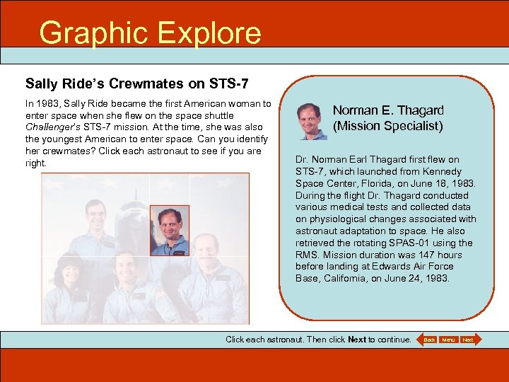 Graphic Explore 715 ITEC Sally Ride’s Crewmates on STS-7 In 1983, Sally Ride became