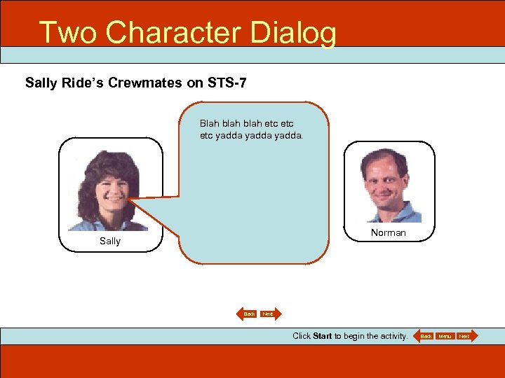 Two Character Dialog ITEC 715 Sally Ride’s Crewmates on STS-7 Blah blah etc etc