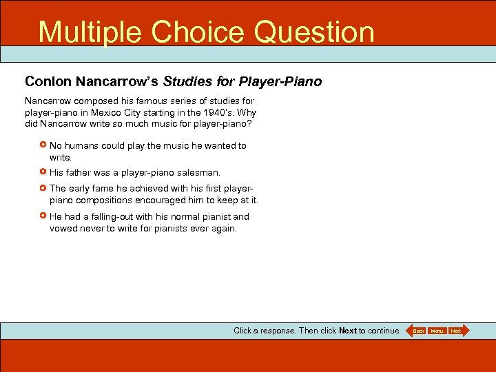 Multiple Choice Question ITEC 715 Conlon Nancarrow’s Studies for Player-Piano Nancarrow composed his famous