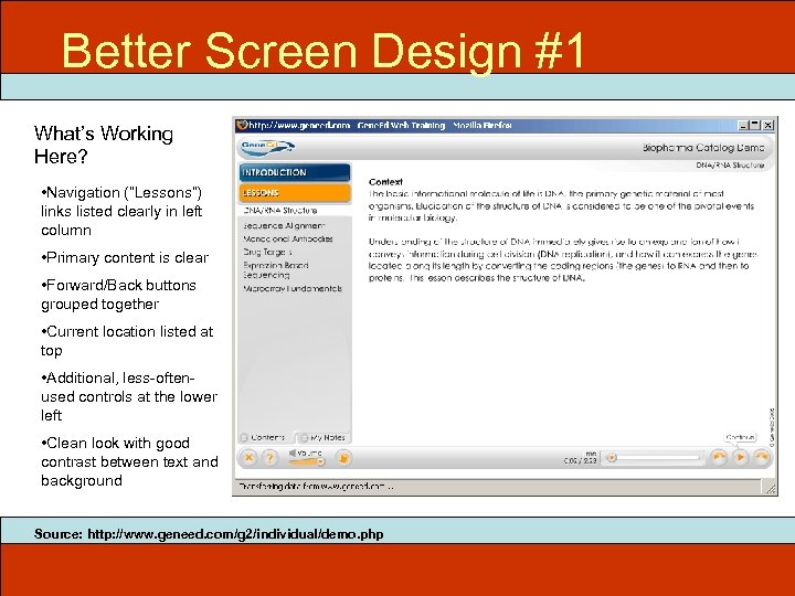 Better Screen Design #1 What’s Working Here? • Navigation (“Lessons”) links listed clearly in