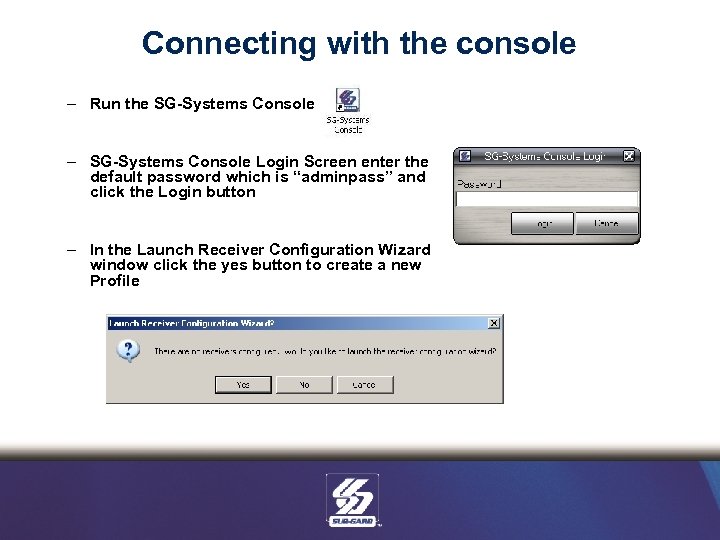 Connecting with the console – Run the SG-Systems Console – SG-Systems Console Login Screen