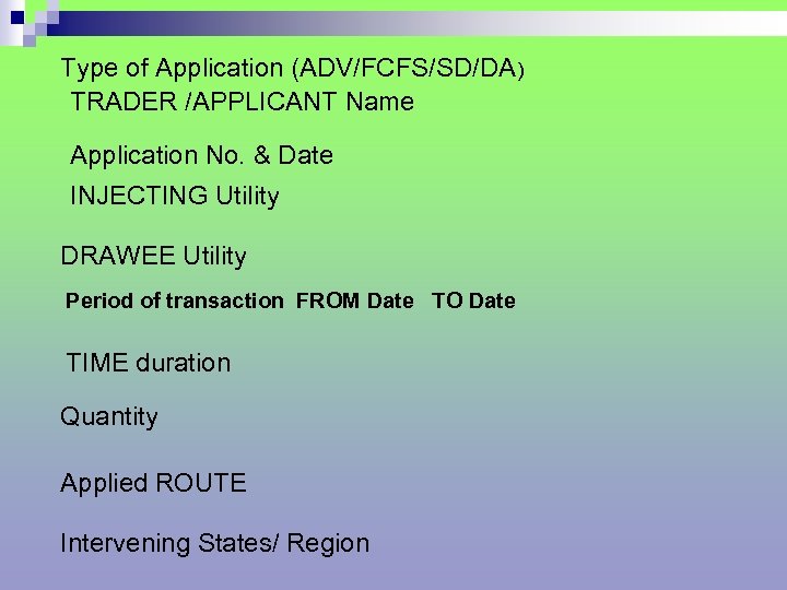 Type of Application (ADV/FCFS/SD/DA) TRADER /APPLICANT Name Application No. & Date INJECTING Utility DRAWEE