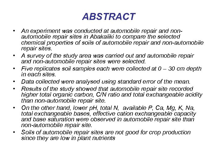 ABSTRACT • An experiment was conducted at automobile repair and nonautomobile repair sites in