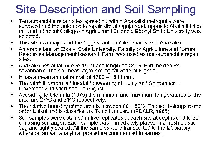 Site Description and Soil Sampling • • • Ten automobile repair sites spreading within
