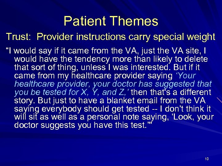 Patient Themes Trust: Provider instructions carry special weight “I would say if it came