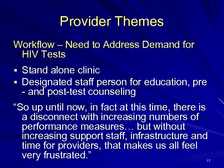 Provider Themes Workflow – Need to Address Demand for HIV Tests § Stand alone