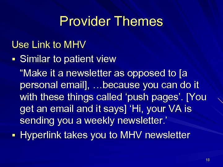Provider Themes Use Link to MHV § Similar to patient view “Make it a