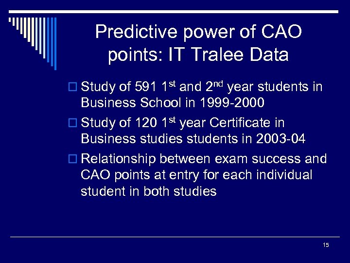 Predictive power of CAO points: IT Tralee Data o Study of 591 1 st