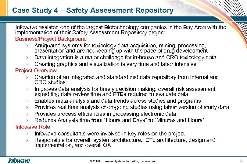 Case Study 4 – Safety Assessment Repository Infowave assisted one of the largest Biotechnology