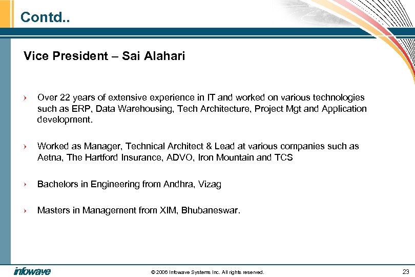 Contd. . Vice President – Sai Alahari Over 22 years of extensive experience in