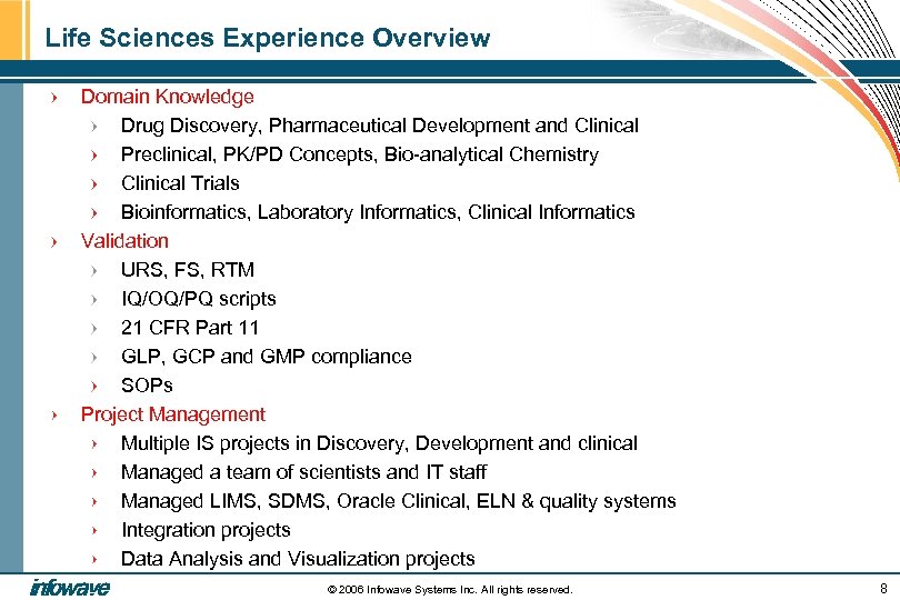 Life Sciences Experience Overview Domain Knowledge Drug Discovery, Pharmaceutical Development and Clinical Preclinical, PK/PD
