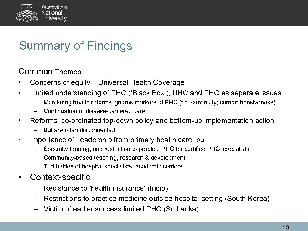 Summary of Findings Common Themes • • Concerns of equity – Universal Health Coverage