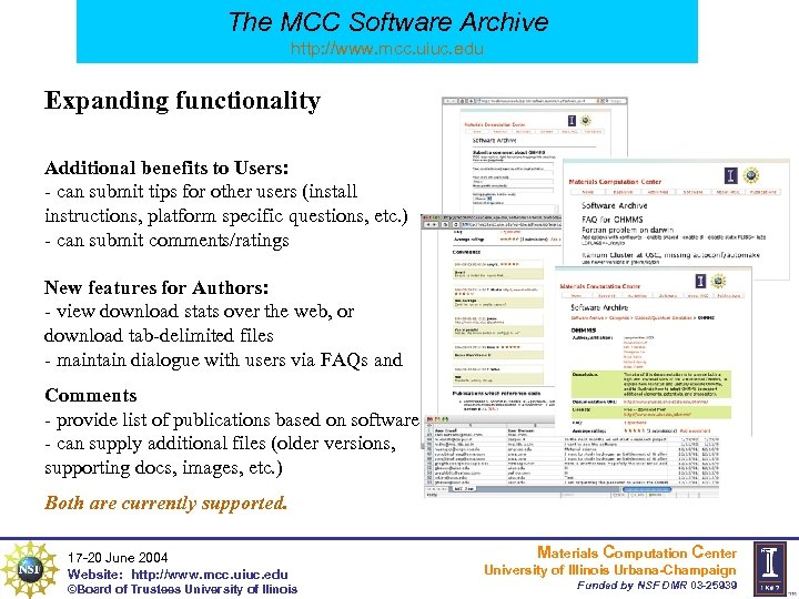 The MCC Software Archive http: //www. mcc. uiuc. edu Expanding functionality Additional benefits to