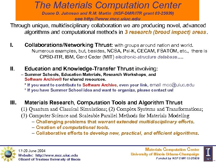 The Materials Computation Center Duane D. Johnson and R. M. Martin (NSF-DMR/ITR grant 03