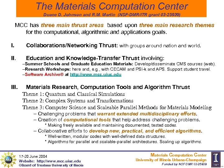 The Materials Computation Center Duane D. Johnson and R. M. Martin (NSF-DMR/ITR grant 03