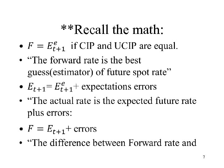 **Recall the math: • 7 