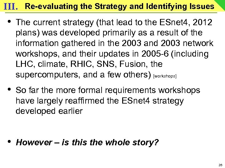 III. Re-evaluating the Strategy and Identifying Issues • The current strategy (that lead to