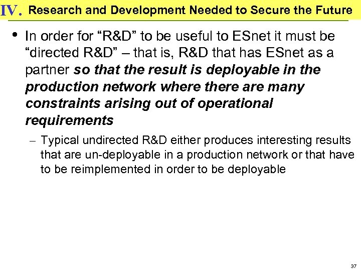 IV. • Research and Development Needed to Secure the Future In order for “R&D”