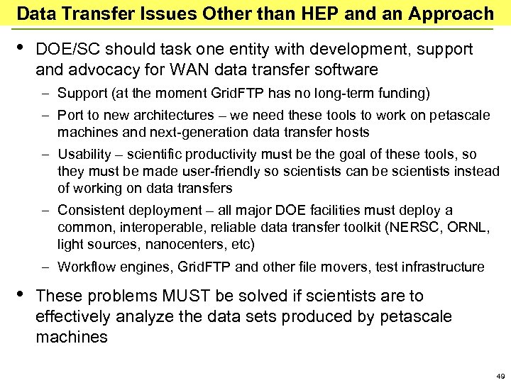 Data Transfer Issues Other than HEP and an Approach • DOE/SC should task one