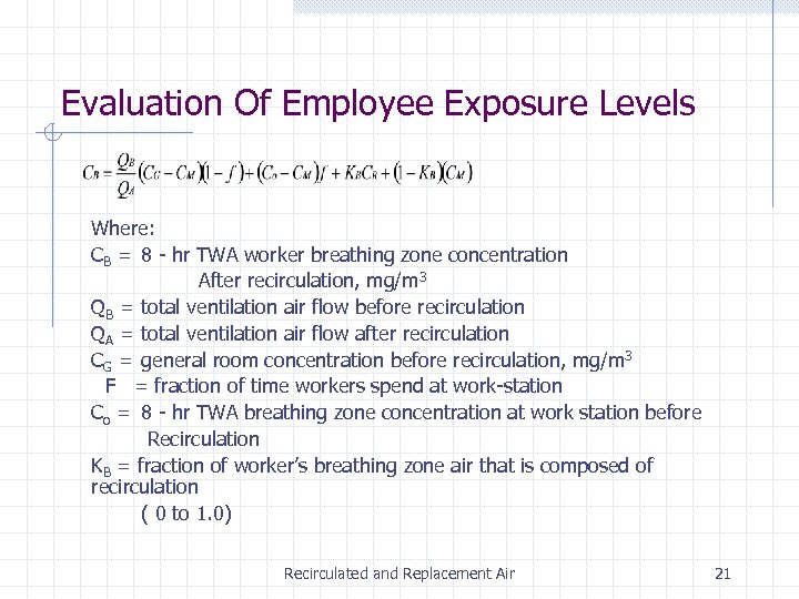 Evaluation Of Employee Exposure Levels Where: CB = 8 - hr TWA worker breathing