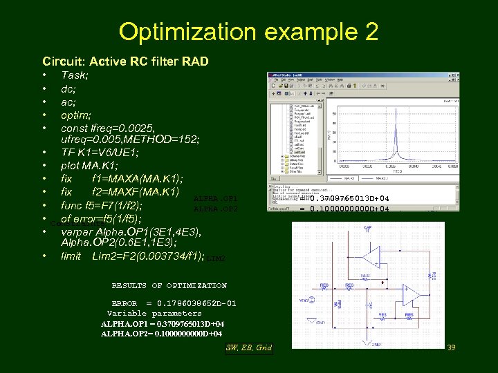 Optimization example 2 Circuit: Active RC filter RAD • • • • Task; dc;