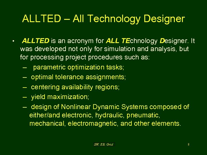 ALLTED – All Technology Designer • ALLTED is an acronym for ALL TEchnology Designer.