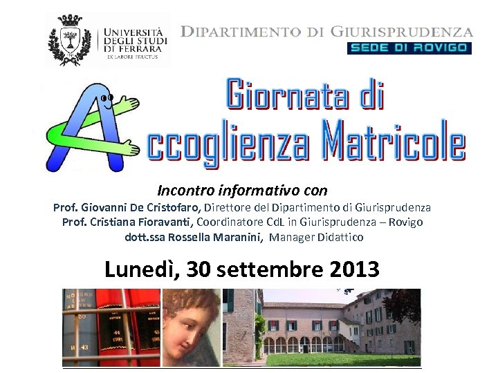 Incontro informativo con Prof. Giovanni De Cristofaro, Direttore del Dipartimento di Giurisprudenza Prof. Cristiana