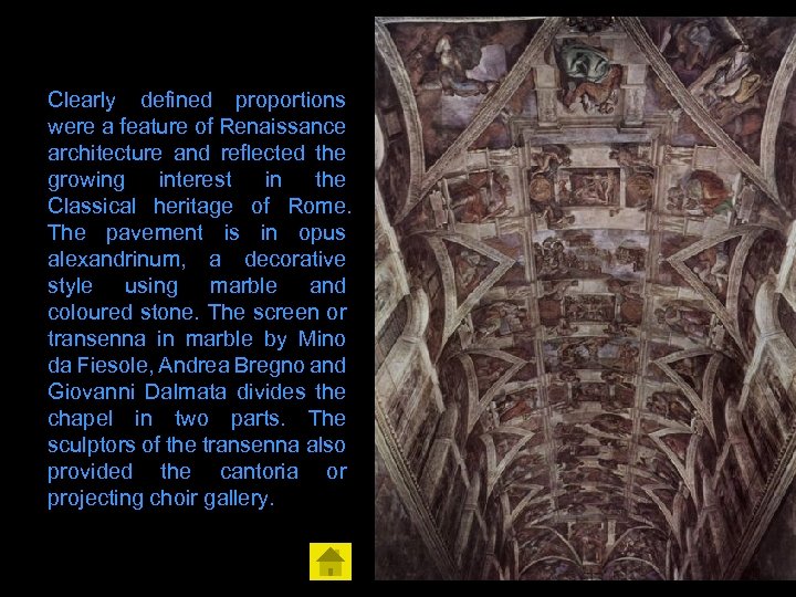 Clearly defined proportions were a feature of Renaissance architecture and reflected the growing interest