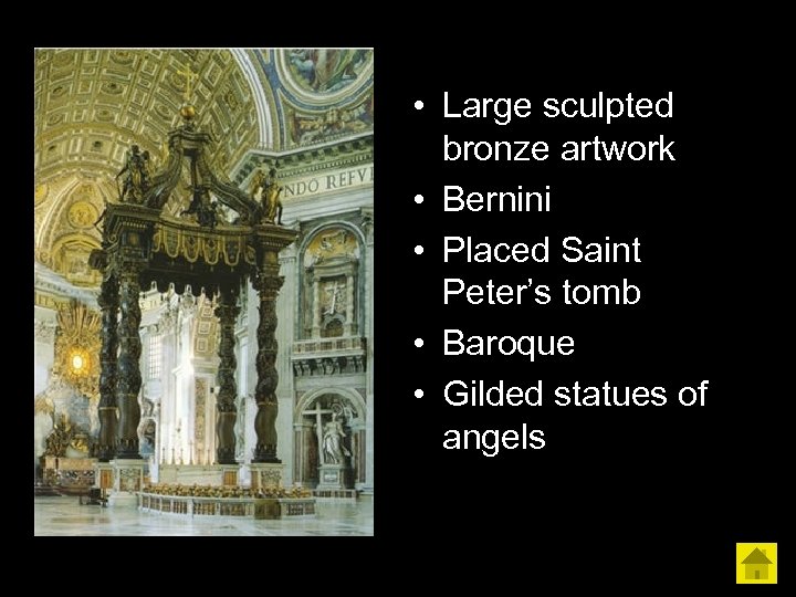  • Large sculpted bronze artwork • Bernini • Placed Saint Peter’s tomb •
