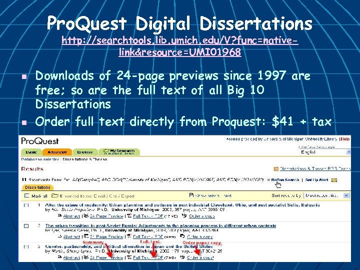 Pro. Quest Digital Dissertations http: //searchtools. lib. umich. edu/V? func=nativelink&resource=UMI 01968 n n Downloads