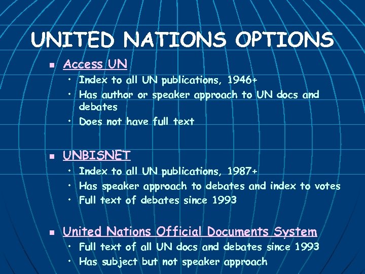 UNITED NATIONS OPTIONS n Access UN • Index to all UN publications, 1946+ •