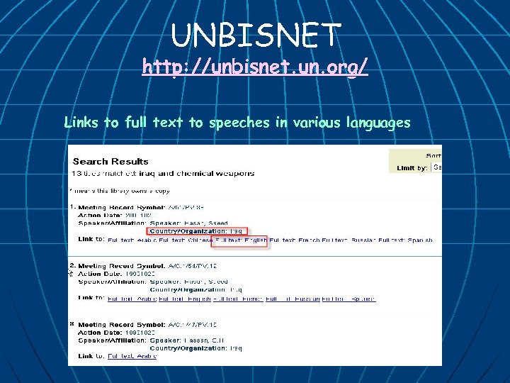 UNBISNET http: //unbisnet. un. org/ Links to full text to speeches in various languages