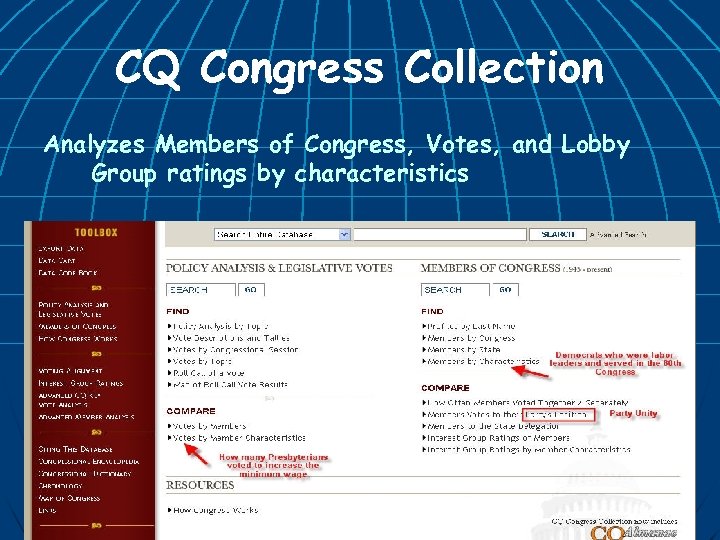 CQ Congress Collection Analyzes Members of Congress, Votes, and Lobby Group ratings by characteristics
