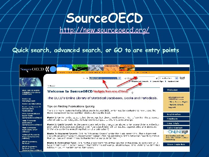 Source. OECD http: //new. sourceoecd. org/ Quick search, advanced search, or GO to are