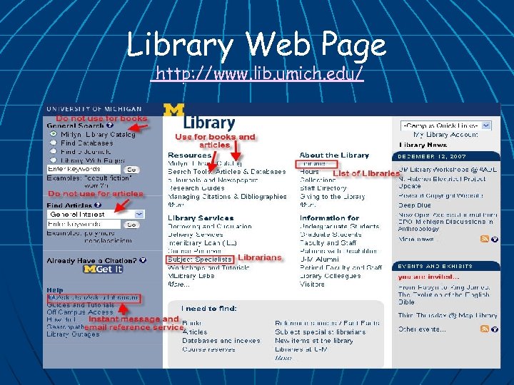 Library Web Page http: //www. lib. umich. edu/ 