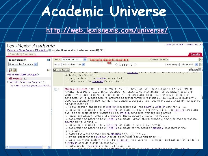 Academic Universe http: //web. lexisnexis. com/universe/ 