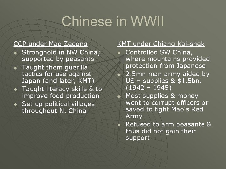 Chinese in WWII CCP under Mao Zedong u Stronghold in NW China; supported by