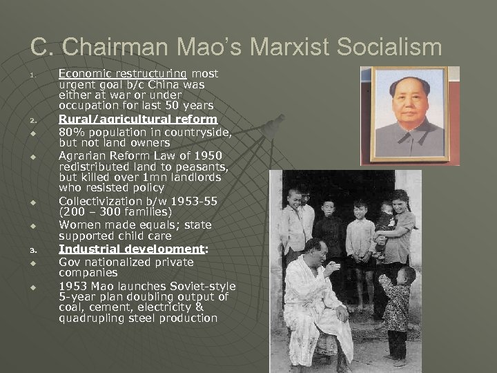 C. Chairman Mao’s Marxist Socialism 1. 2. u u 3. u u Economic restructuring