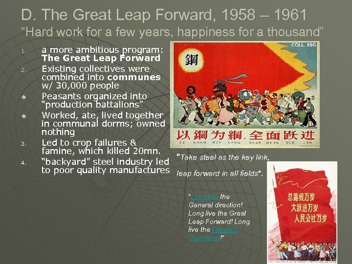D. The Great Leap Forward, 1958 – 1961 “Hard work for a few years,