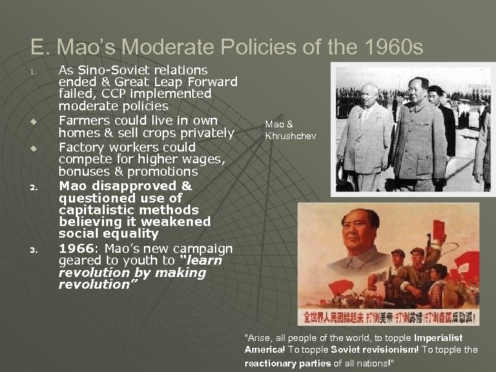 E. Mao’s Moderate Policies of the 1960 s 1. u u 2. 3. As