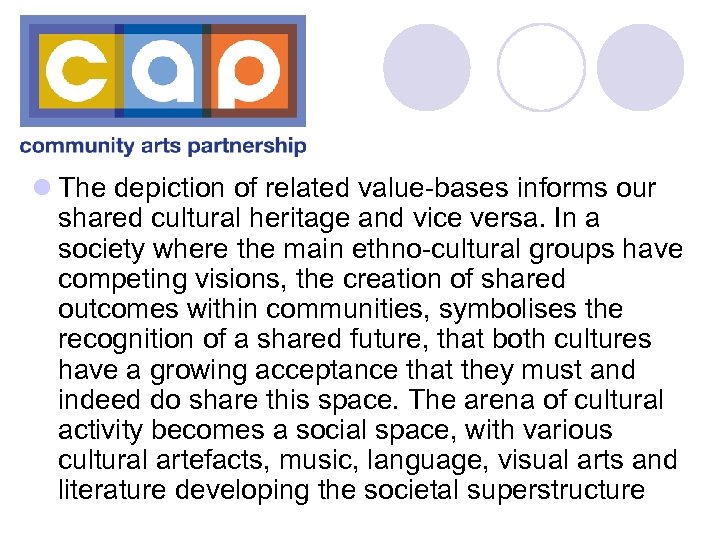 l The depiction of related value-bases informs our shared cultural heritage and vice versa.