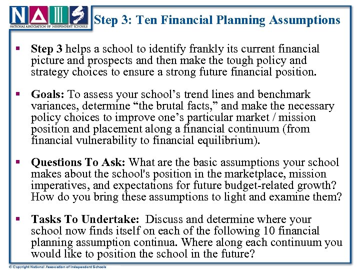 Step 3: Ten Financial Planning Assumptions § Step 3 helps a school to identify