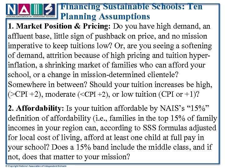 Financing Sustainable Schools: Ten Planning Assumptions 1. Market Position & Pricing: Do you have